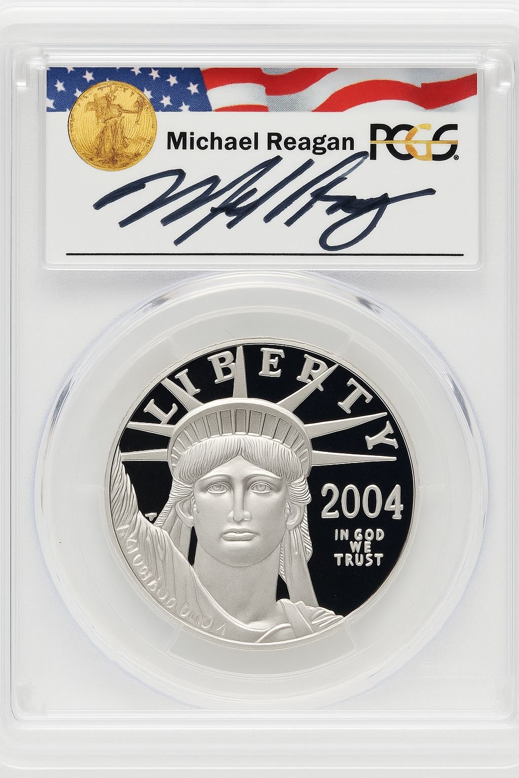 2004-W P$100 One-Ounce American Platinum Eagle Statue of Liberty Michael Reagan Reagan Legacy Series PCGS PR70