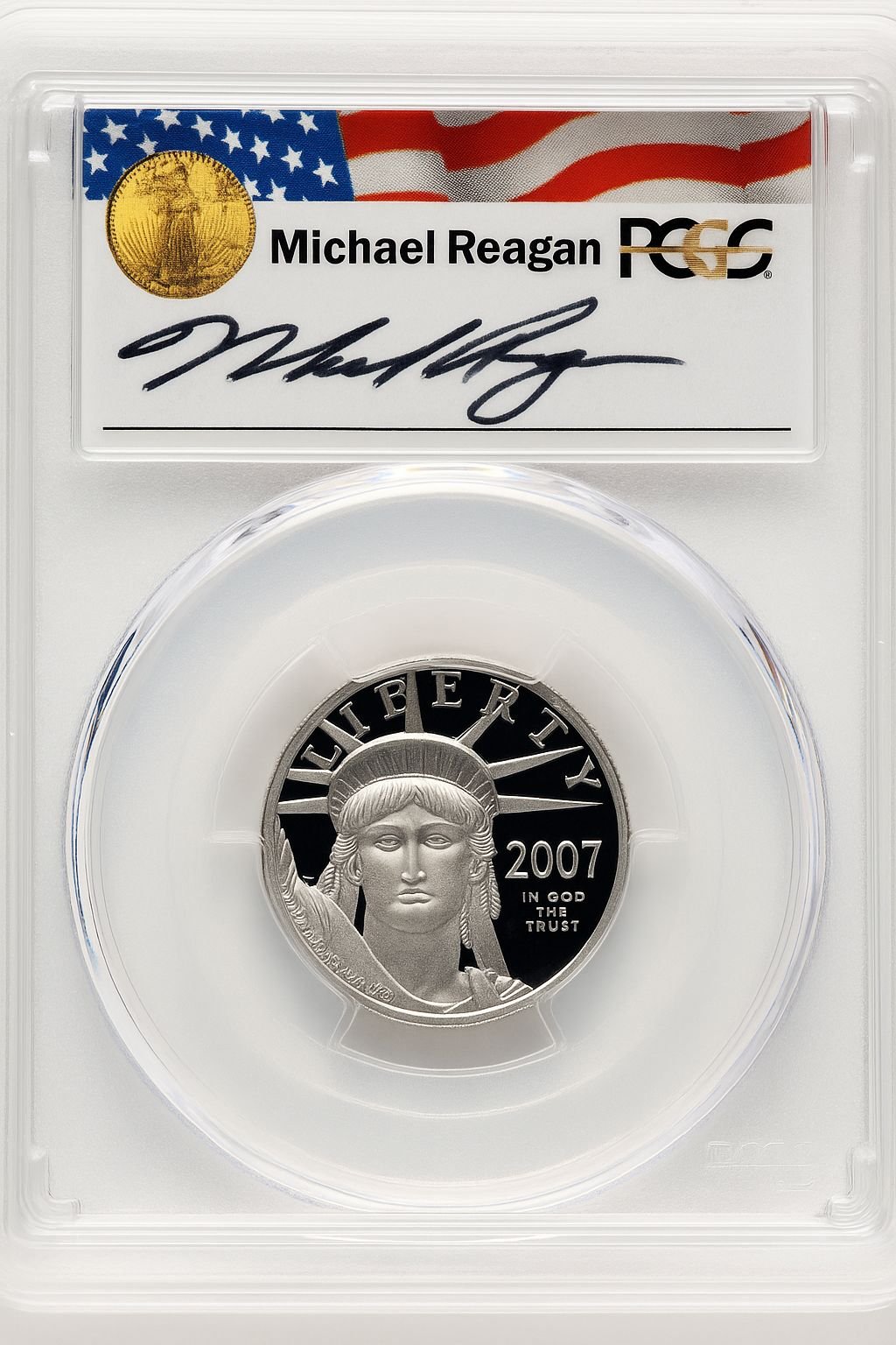 2007-W $25 Quarter-Ounce Platinum Eagle Statue of Liberty Michael Reagan Reagan Legacy Series PCGS PR70