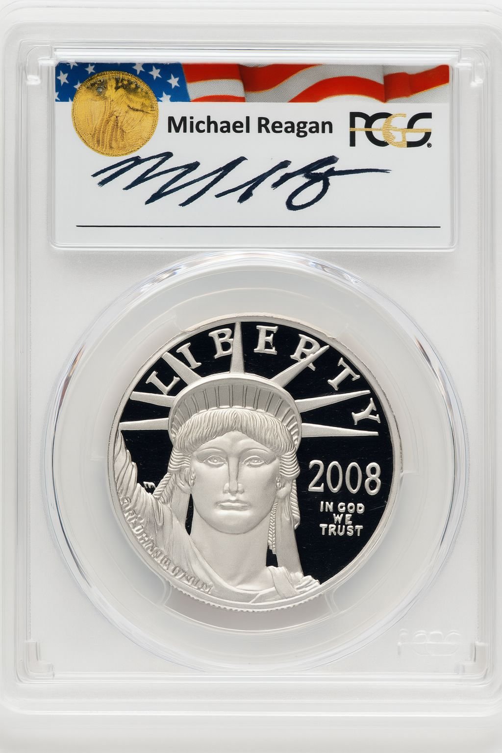 2008-W $100 One-Ounce Platinum Eagle Statue of Liberty Michael Reagan Reagan Legacy Series PCGS PR70